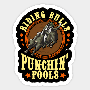 Riding Bulls Punchin' Fools Competitive Bull Rider Sticker